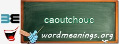 WordMeaning blackboard for caoutchouc